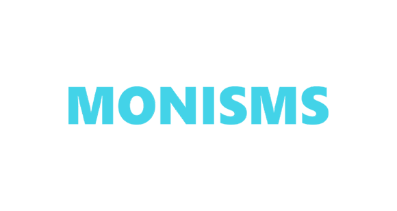 MONISMS